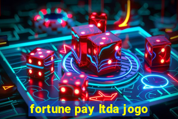 fortune pay ltda jogo